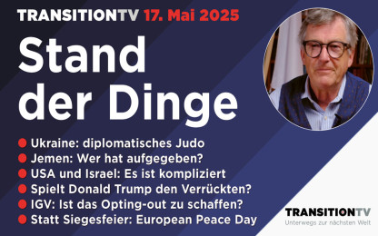Stand der Dinge vom 17.5.2025
