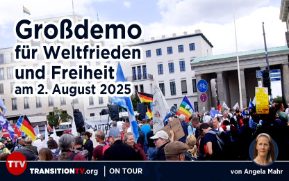 Grossdemo für Weltfrieden und Freiheit am 02.08:2025 in Berlin