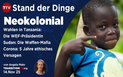 Neokolonial - Stand der Dinge vom 14.11.25 mit Angela Mahr