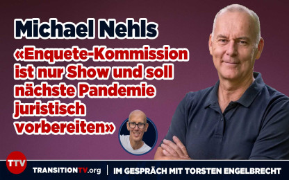 Dr. Med. Michael Nehls: &laquo;Enquete-Kommission ist nur Show und soll n&auml;chste Pandemie juristisch vorbereiten&raquo;
