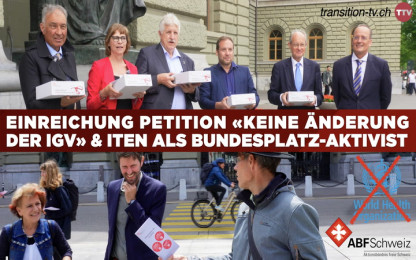 Einreichung der ABF-Petition &laquo;Keine &Auml;nderung der IGV&raquo; & 2 Aktivisten aus &Auml;geri auf dem Bundesplatz