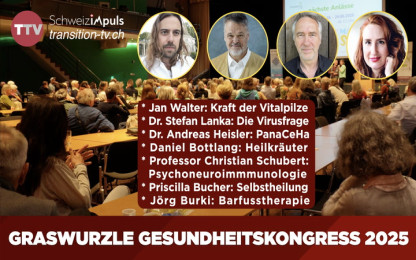 Graswurzle Gesundheitskongress 2025 ｜ Mythenforum Schwyz 26.4.2025