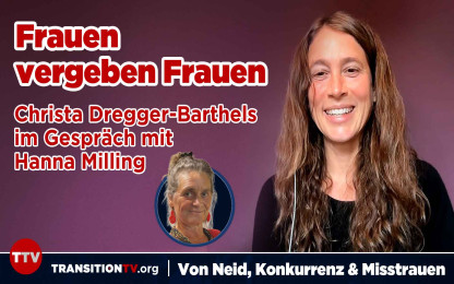 Frauen vergeben Frauen - Ein Gespr&auml;ch zwischen Christa Dregger-Barthels und Hanna Milling